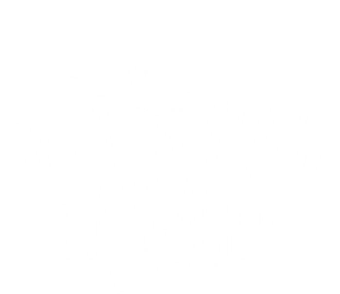 Be Stronger Than Your Strongest Excuse Running Motivation Funny Gift Sweatshirt Cinch Pack Bag