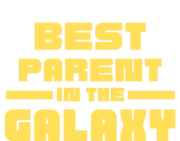 Best Parent In The Galaxy Gift T-Shirt