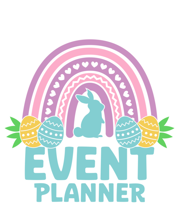 Happy Easter Day Im The Event Planner Bunny Gift T-Shirt