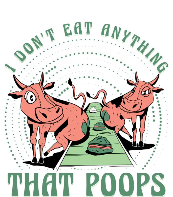 I Dont Eat Anything That Poops Vegan Vegan Funny Saying Gift Ladies Long Sleeve Shirt