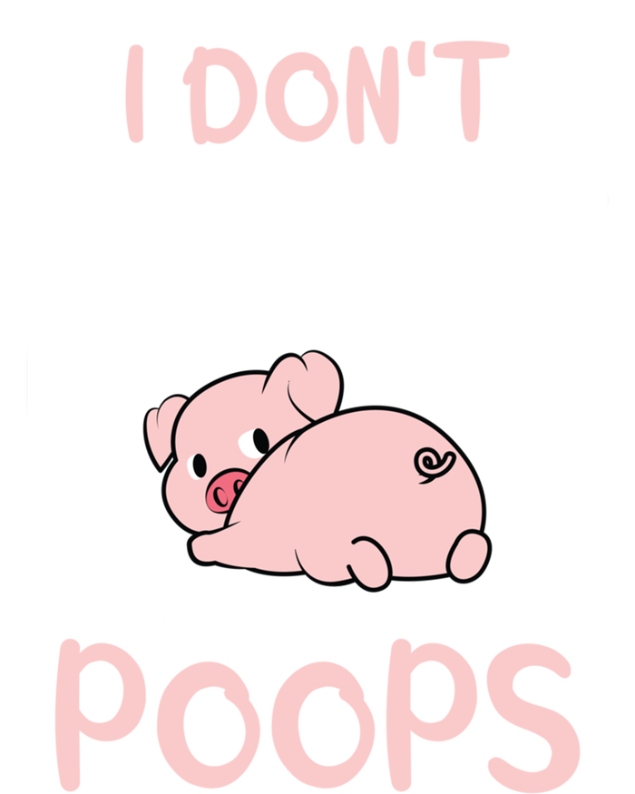 I Dont Eat Anything That Poops Vegetarian Pig Gift T-Shirt