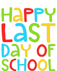 Happy Last Day Of School Students And Teachers Funny T-Shirt