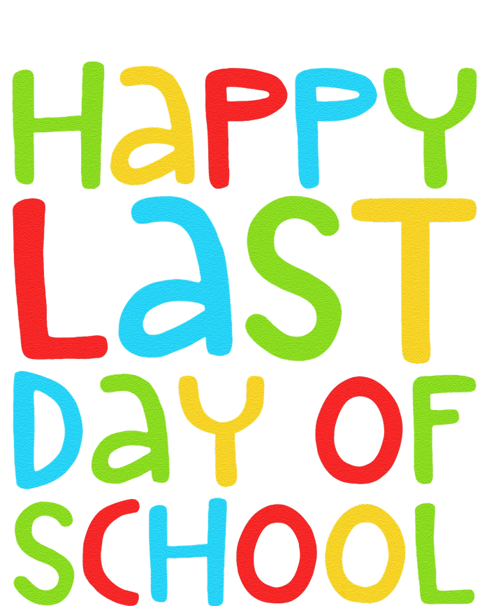 Happy Last Day Of School Students And Teachers Funny T-Shirt