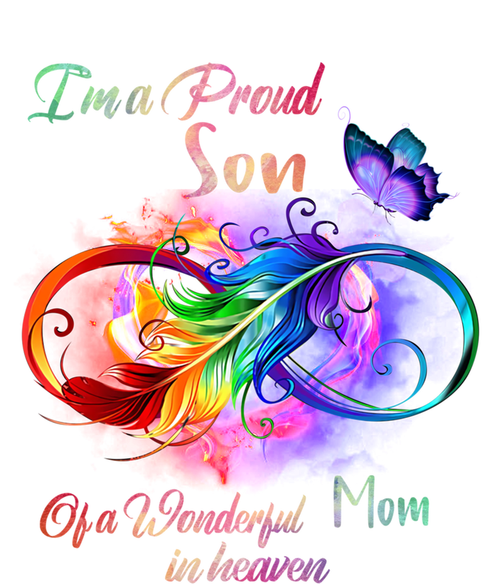 Im A Proud Son Of Wonderful Mom In Heaven Feather Infinity Gift T-Shirt