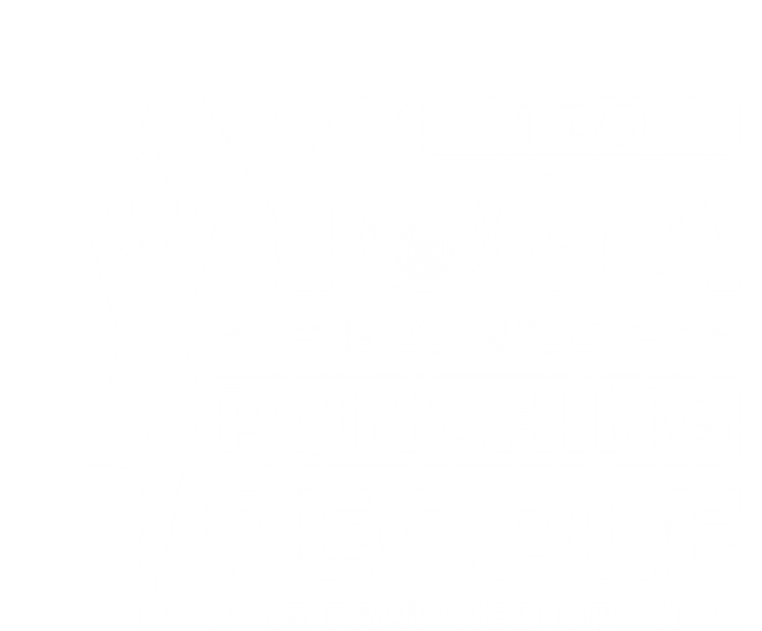 I Do Yoga Because Punching People Is Frowned Upon Relax Funny Gift Tall Hoodie