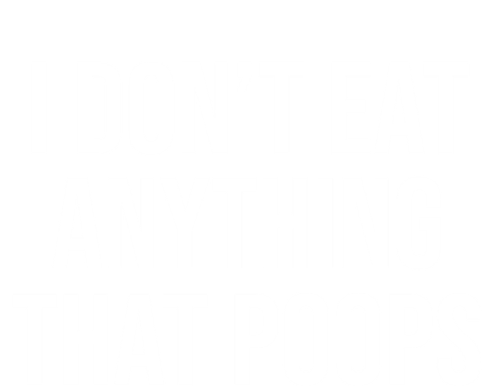 I Dont Eat Anything That Poops Fart Vegan Plant Powered Cute Gift T-Shirt