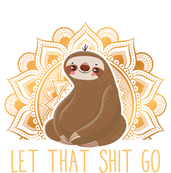 Let That Shit Go Sloth Funny Gift Women's Racerback Tank