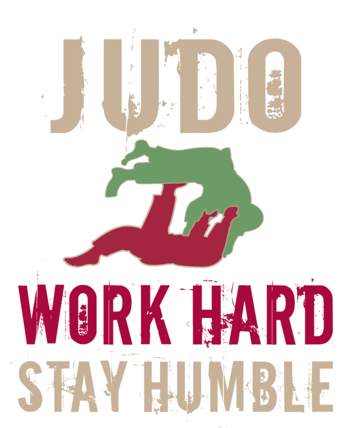 Judo And Martial Arts Work Hard Stay Humble Gift Cool Gift Tall Long Sleeve T-Shirt