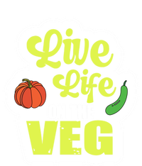 Live Life On The Veg Veganism Vegan Plants Gift Tall Sweatshirt