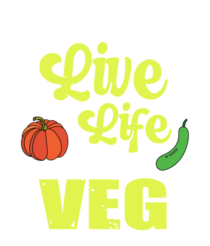 Live Life On The Veg Veganism Vegan Plants Gift Tall Sweatshirt