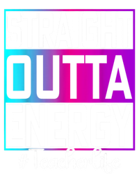 Teacher Straight Outta Energy Teacher Life Tie Dye T-Shirt