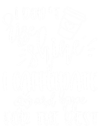 I Dont Rise And Shine I Caffeinate And Hope For The Best Gift T-Shirt