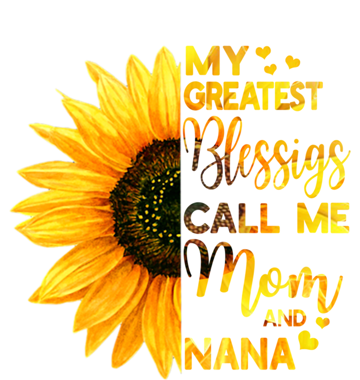 My Greatest Blessings Call Me Mom And Nana Family Sunflower Gift T-Shirt