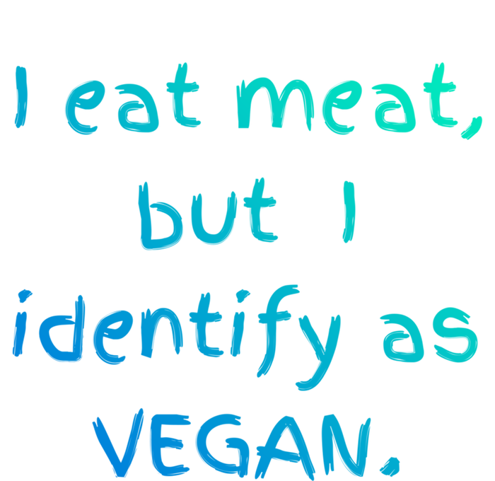 I Eat Meat But I Identify As Vegan Funny Sarcastic Tee Gift Magnet