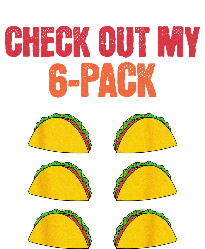 Check Out My Six 6 Pack With Tacos For Cinco de Mayo Funny Womens CVC Long Sleeve Shirt