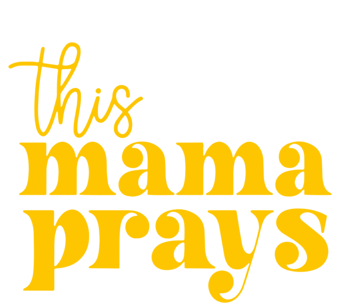 This Mama Prays Momma Christian Mom Mother Faith Love Gift T-Shirt