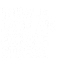 Inhale Lake Air Exhale Stress Funny Meditation At The Lake Gift T-Shirt