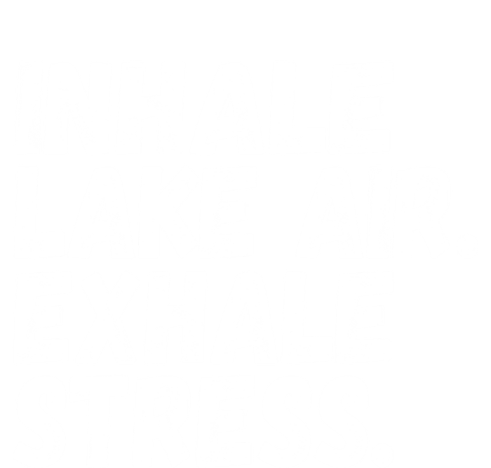 Inhale Lake Air Exhale Stress Funny Meditation At The Lake Gift T-Shirt