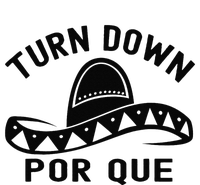 Turn Down Por Que Funny Cinco Mayo Mexican Fiesta Tall Fusion ChromaSoft Performance T-Shirt