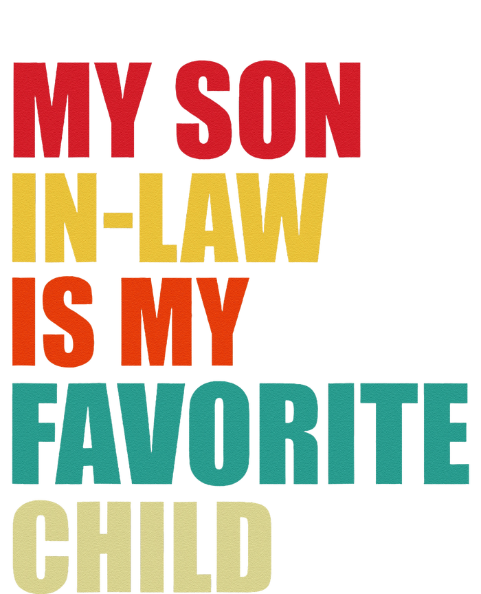 My Son In Law Is My Favorite Child Family Matching Dad Mom T-Shirt