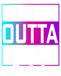 Paraprofessional Straight Outta Energy Teacher Life Gifts T-Shirt