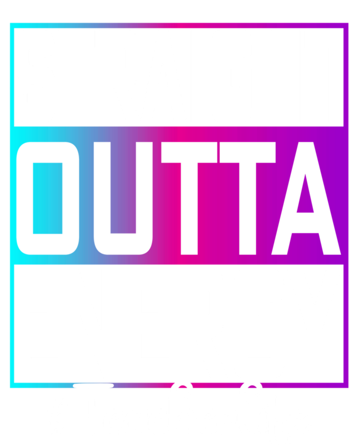 Paraprofessional Straight Outta Energy Teacher Life Gifts T-Shirt