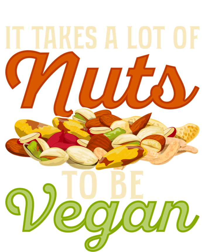 It Takes A Lot Of Nuts To Be Vegan Veggie Funny Veganism Cute Gift V-Neck T-Shirt