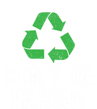 Dont Be Trashy Wildlife Conservation Earth Day Gift 16 in Basic Backpack