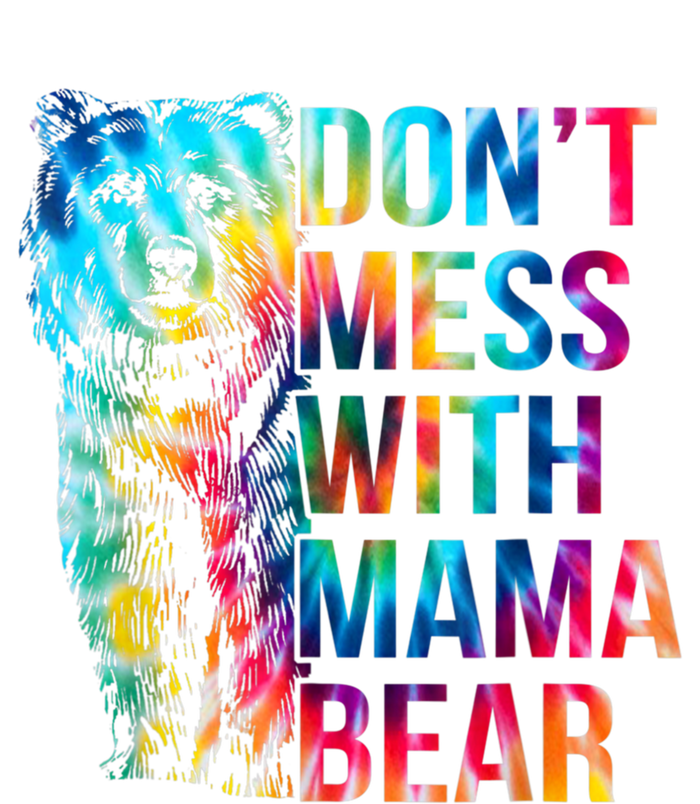 Dont Mess With Mama Bear Mothers Day Womens CVC Long Sleeve Shirt