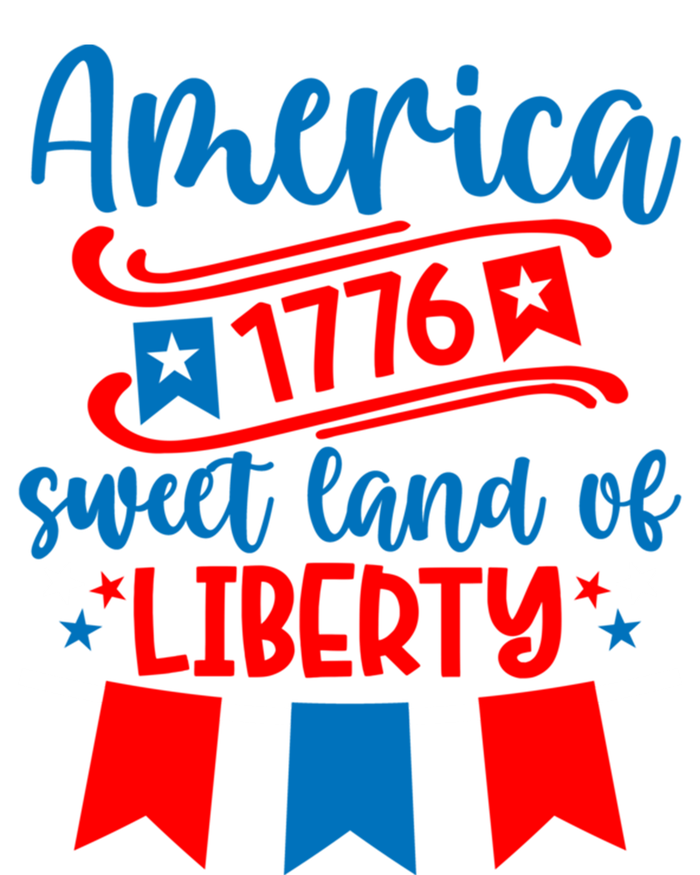 1776 America Sweet Land Of Liberty 4th Of July Patriotic Gift T-Shirt