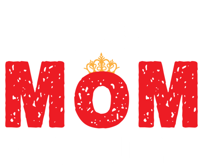 The Best Mom In The World Loving Mom Gift Canvas