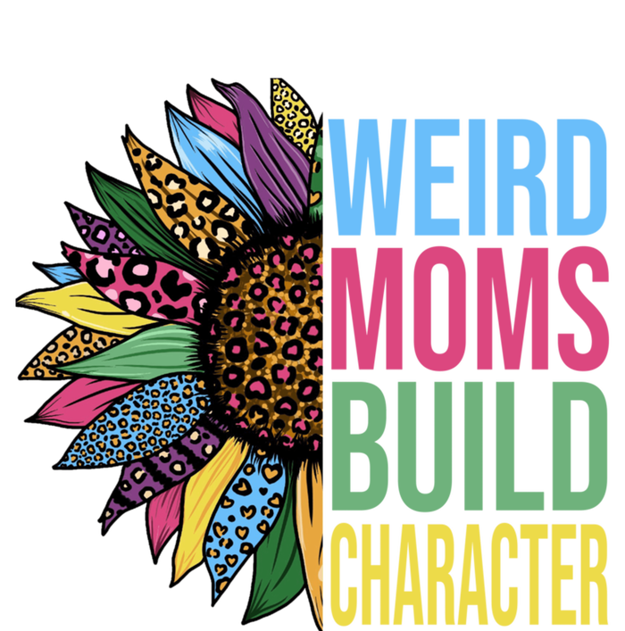 Weird Moms Build Character Sunflower Leopard Mothers Day Women's Racerback Tank