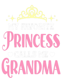 Wo My Favorite Princess Calls Me Grandma Funny Novelty Nana T-Shirt