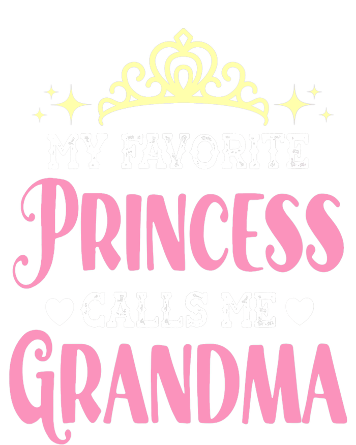 Wo My Favorite Princess Calls Me Grandma Funny Novelty Nana T-Shirt