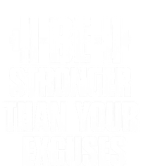 Be Stronger Than Your Excuses Gym Training Athlete Cool Gift T-Shirt