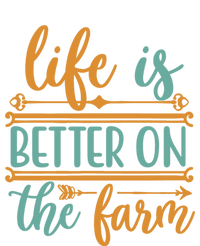 Life Is Better On The Farm Farming Rancher Farmer Gift Sweatshirt