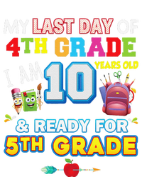 My Last Day Of 4th Grade Im 10 Year Old Ready For 5th Grade T-Shirt