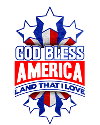 God Bless America Land That I Love 4 Th Of July Holiday Gift T-Shirt