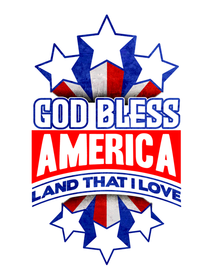 God Bless America Land That I Love 4 Th Of July Holiday Gift T-Shirt