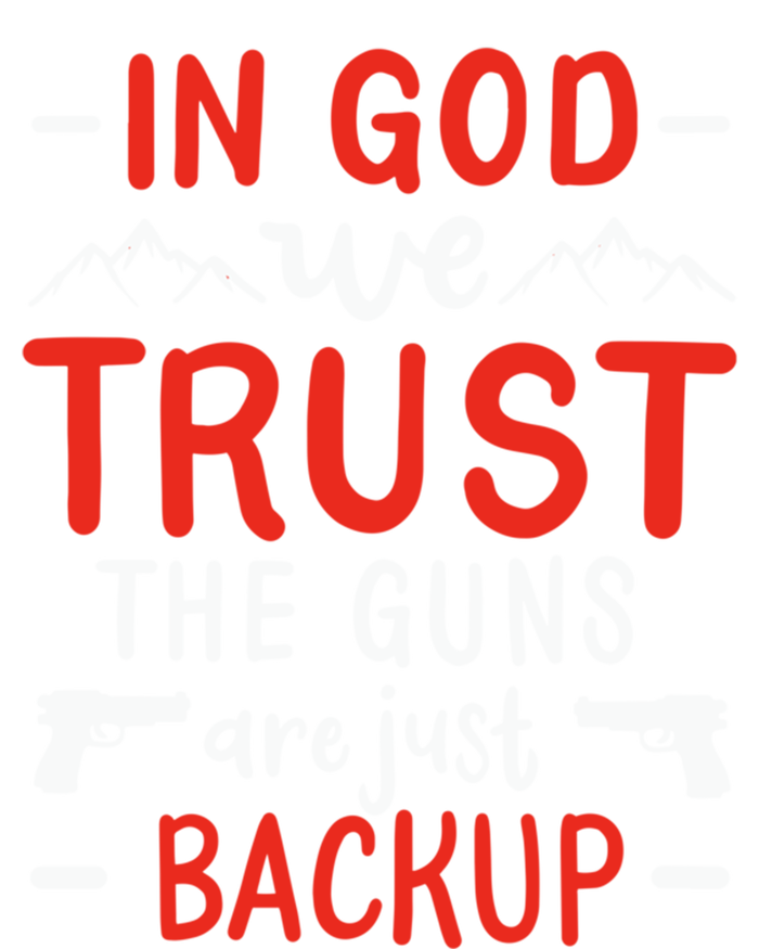 In God We Trust The Guns Are Just Backup Gun Enthusiast Gift Cool Gift Women's Flannel Pajama Set