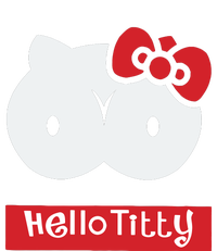 Hello Titty Cute Cat Boobs Butts Funny Meme Funny Mother’s Day T-Shirt