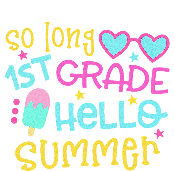 So Long 1st Grade Hello Summer Last Day Of School Graduation T-Shirt