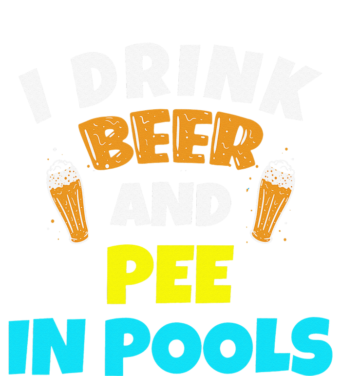 I Drink Beer And Pee in Pools Lake River Gifts Womens Funnel Neck Pullover Hood