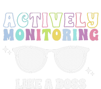 Actively Monitoring Like A Boss Testing Day Funny Teacher T-Shirt