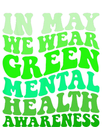 Mental Health Awareness In May We Wear Green Mental Health Poster