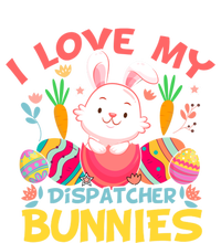 I Love My Dispatcher Bunnies Easter Day Funny Rabbit Gift T-Shirt