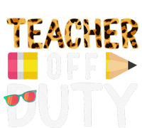 Teacher Off Duty Happy Last Day Of School Teacher Summer Cute T-Shirt