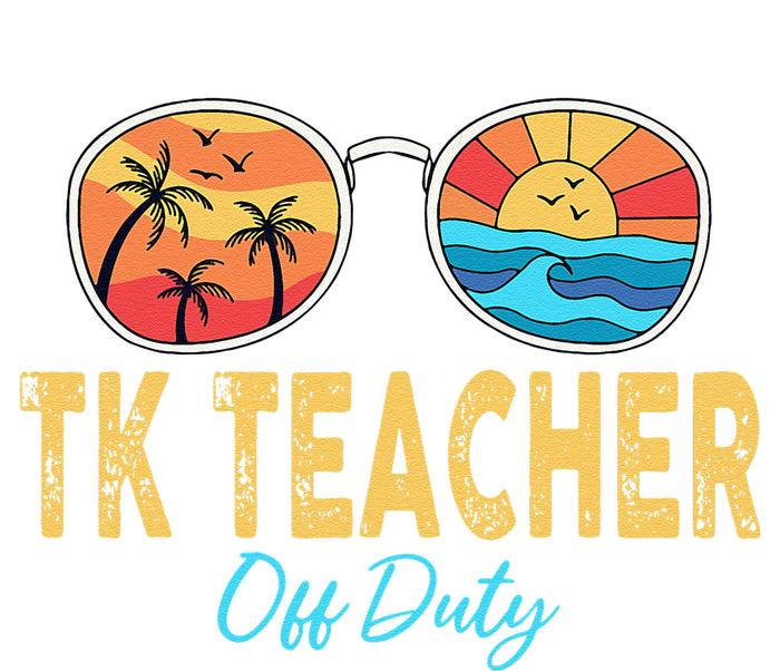 TK Teacher Off Duty Sunglasses Last Day Of School Summer Hoodie