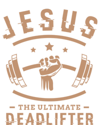 Jesus The Ultimate Deadlifter Funny Gift Fitness Fan Meaningful Gift Sweatshirt Cinch Pack Bag