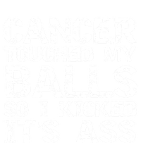 Joke Testicular Cancer Touched My Balls So I Kicked Its Ass Gift Premium T-Shirt